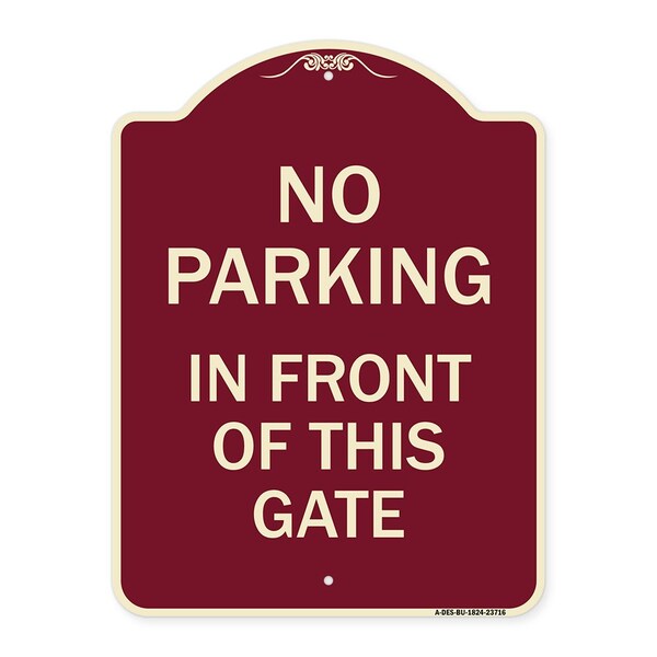 Signmission No Parking in Front of This Gate Heavy-Gauge Aluminum Architectural Sign, 24" x 18", BU-1824-23716 A-DES-BU-1824-23716 - main